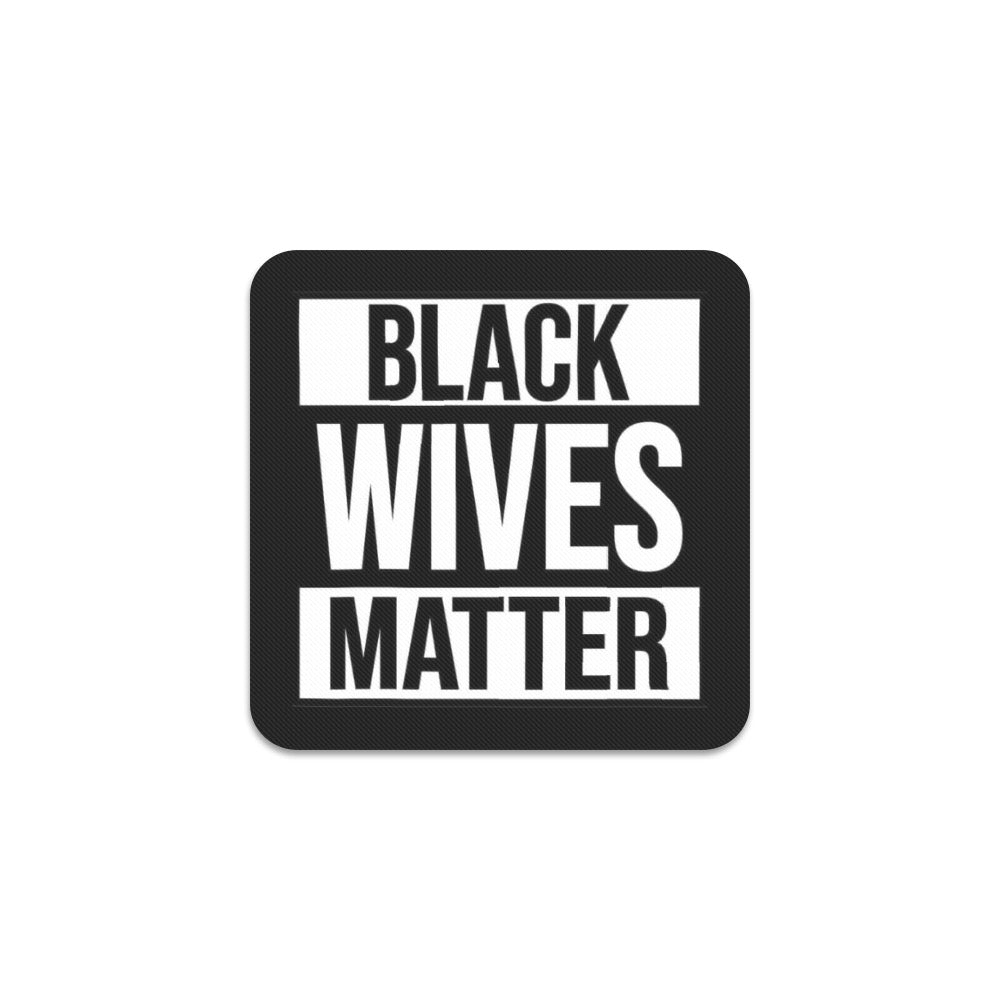 Black Wives Matter Square Coaster