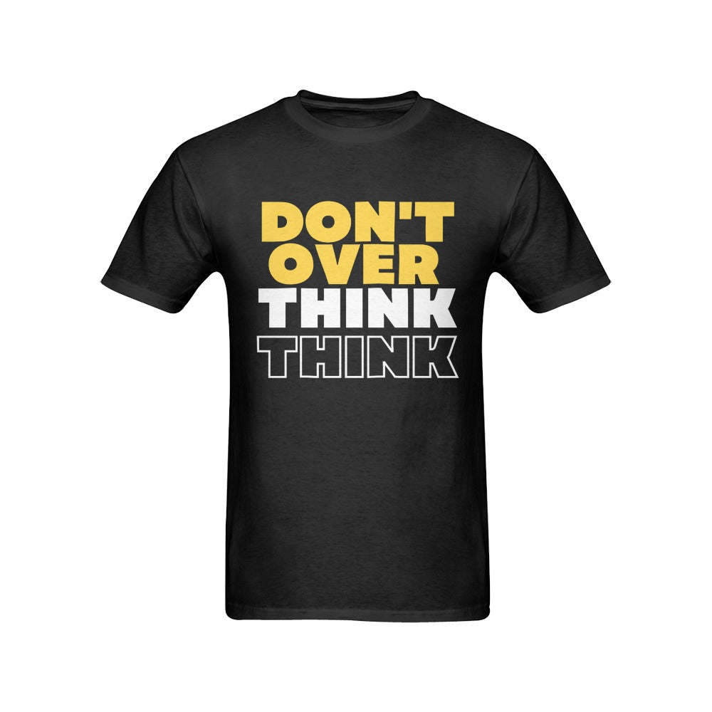 Don't Over Think Men's T-Shirt