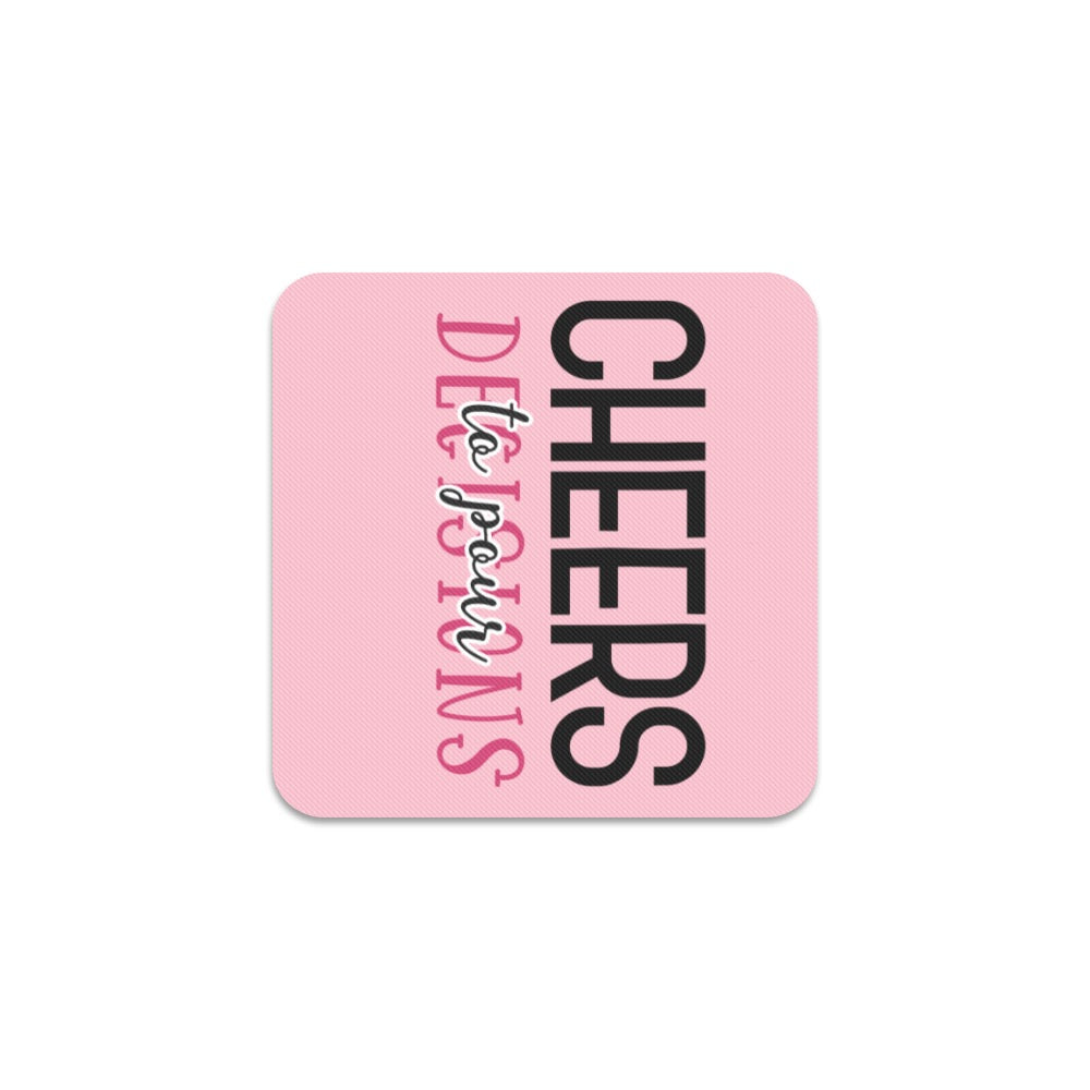 Cheers Decisions Square Coaster