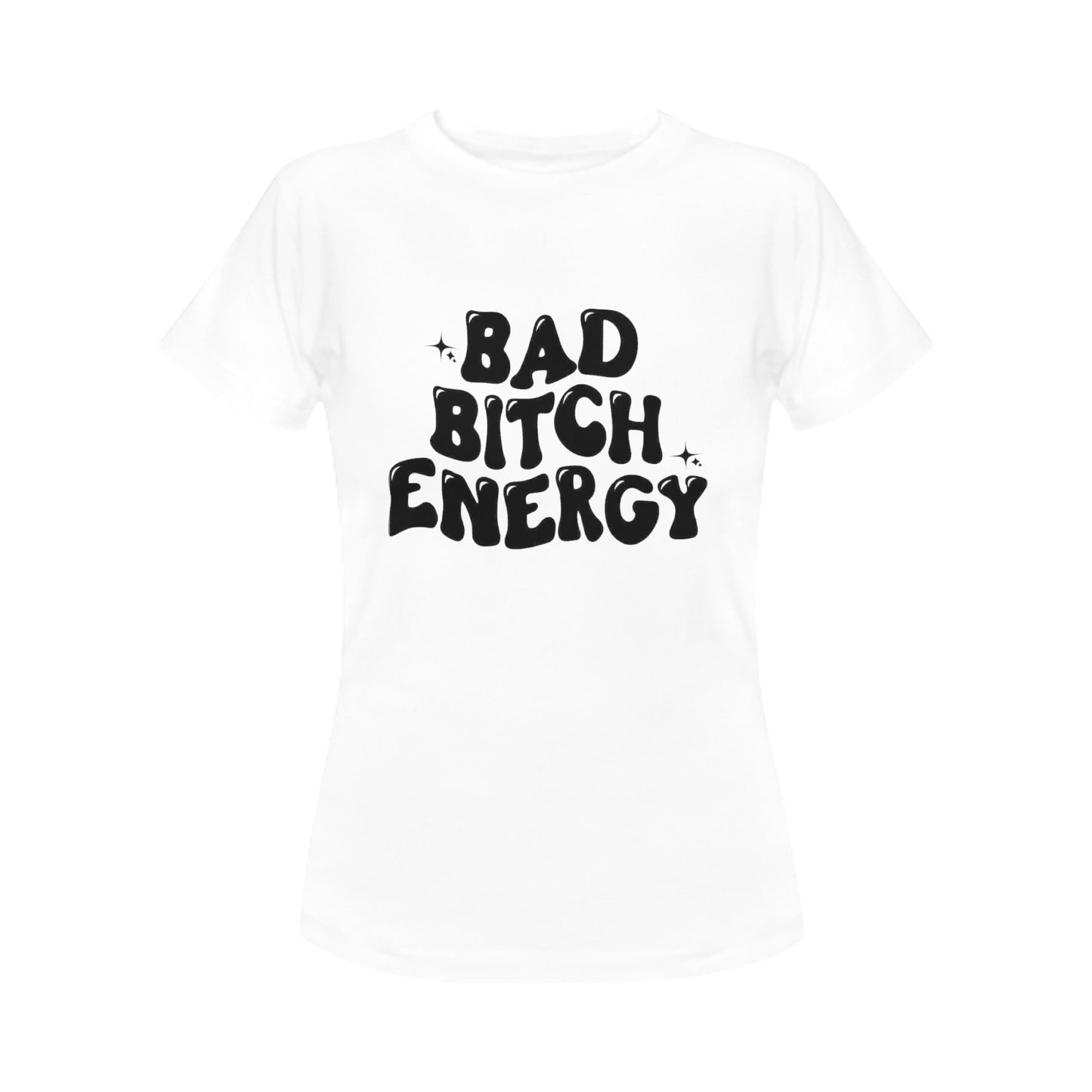 Bad Bitch Energy Women's T-Shirt