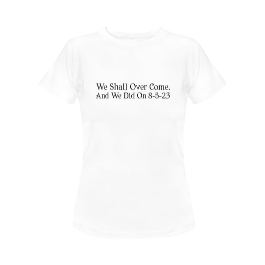 We Shall Over come Women's T-Shirt