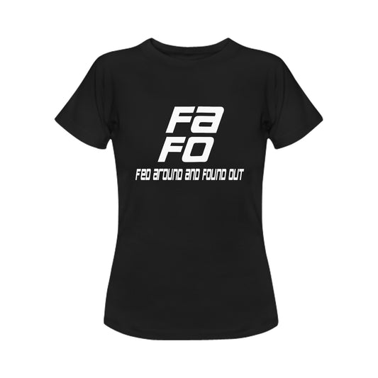 F’ed Around & Found Out Women's T-Shirt