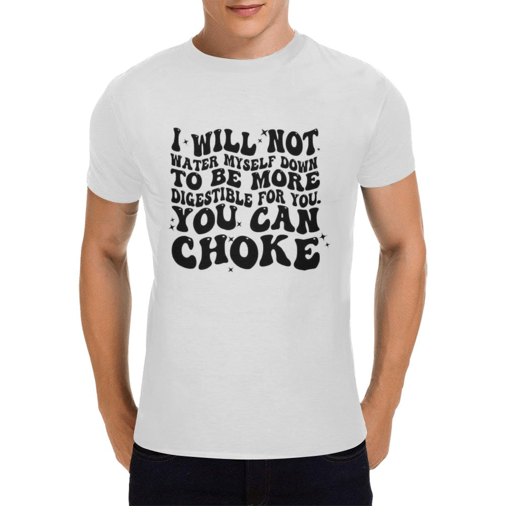 You can choke Men's T-Shirt