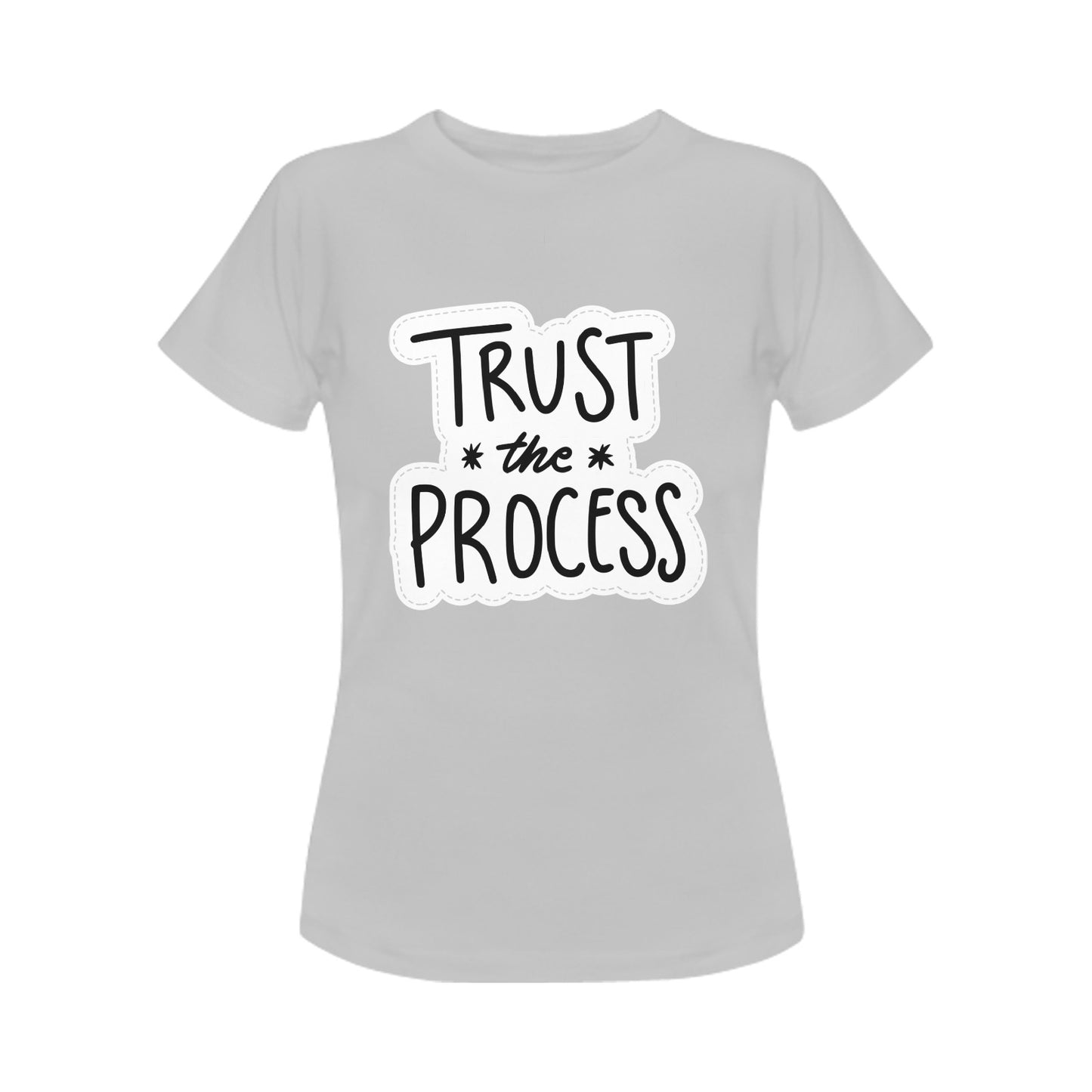 Trust The Process Women's T-Shirt