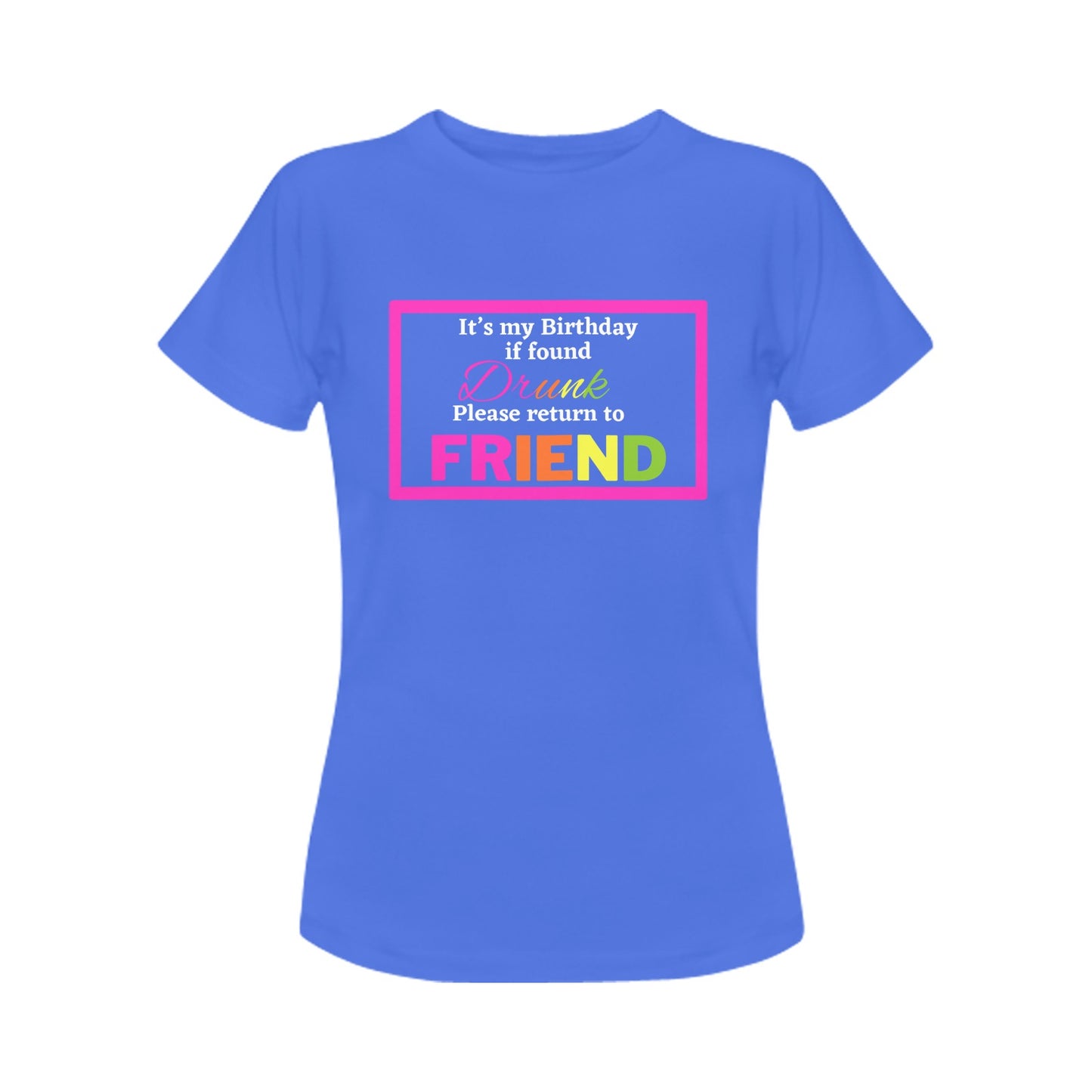 Drunk Friend Women's T-Shirt