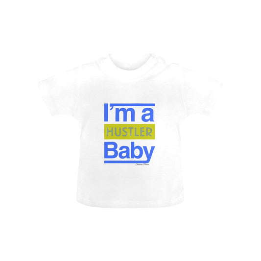 Hustler Baby- Baby T-Shirt