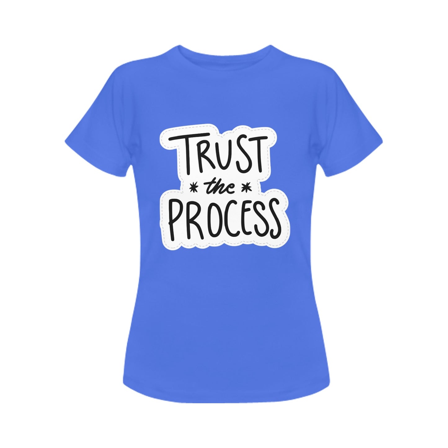 Trust The Process Women's T-Shirt