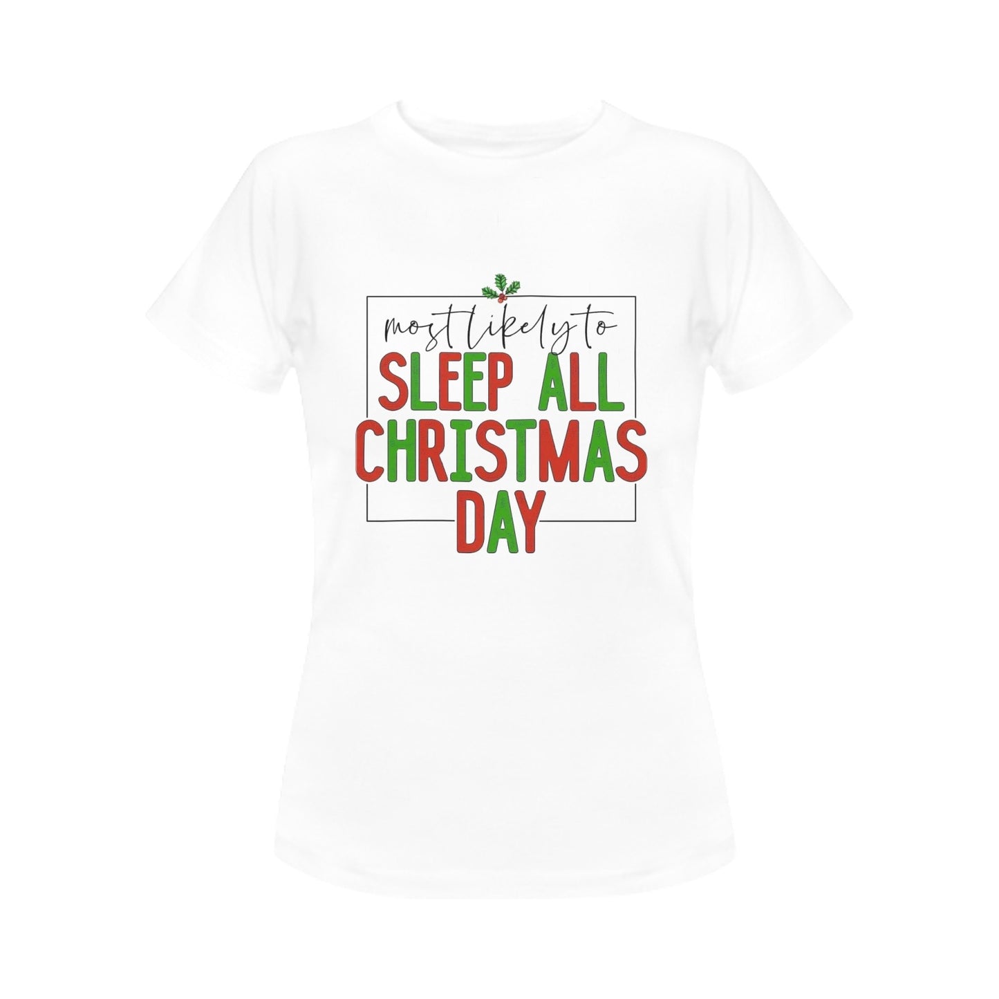 CHRISTMAS - Sleep All Christmas Women's T-Shirt