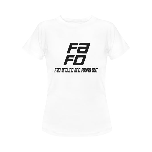 F’ed Around & Found Out Women's T-Shirt