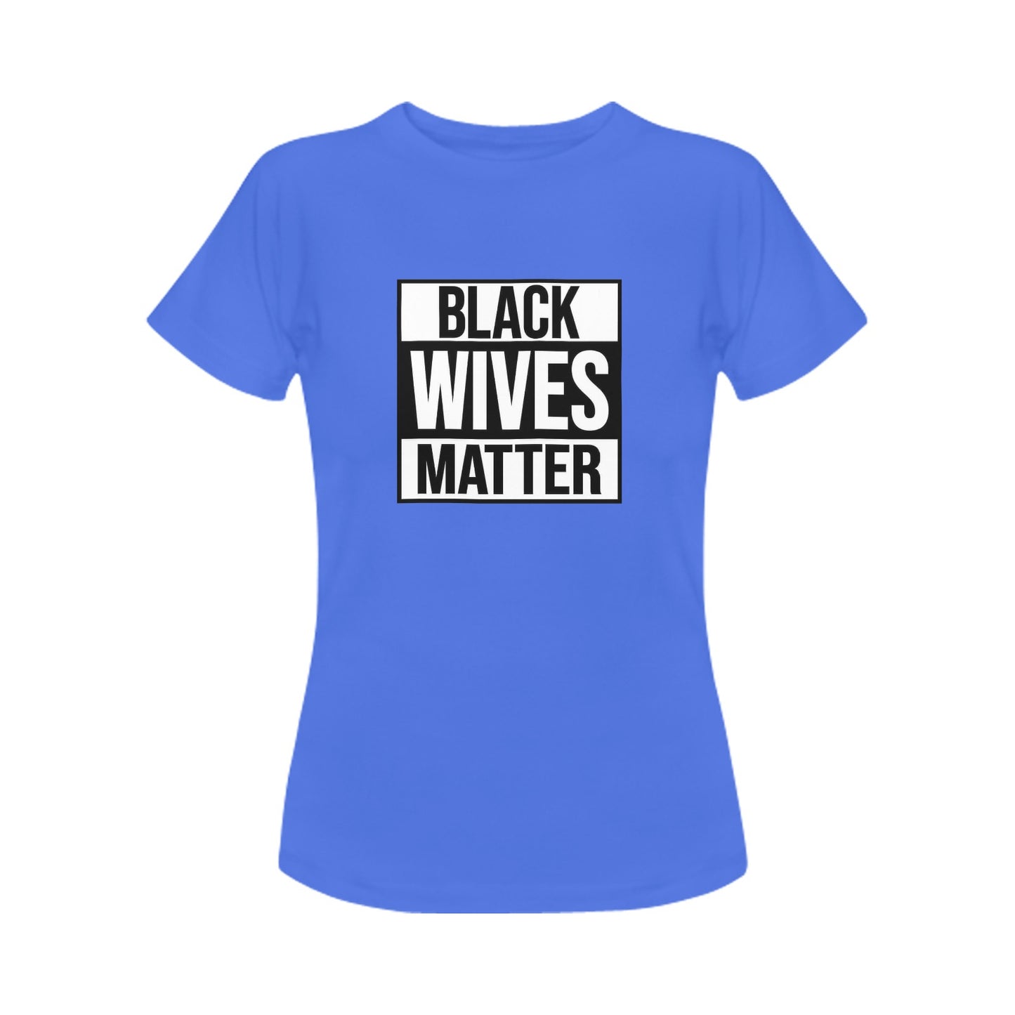 Black Wives Matter Women's T-Shirt