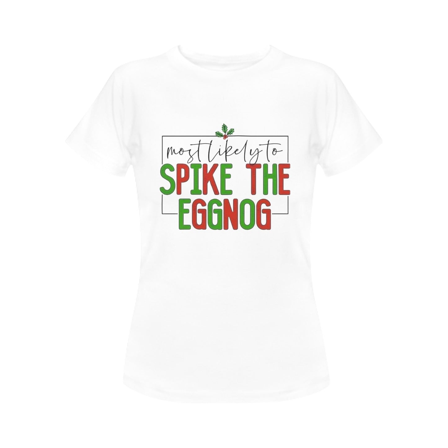 CHRISTMAS - Spike The Egg Nog Women's T-Shirt