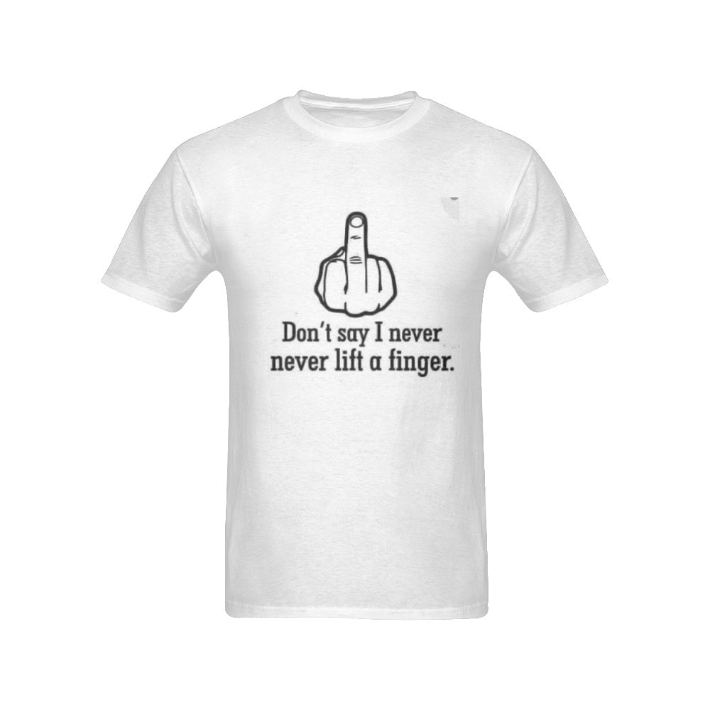 Lift a finger Men's T-Shirt