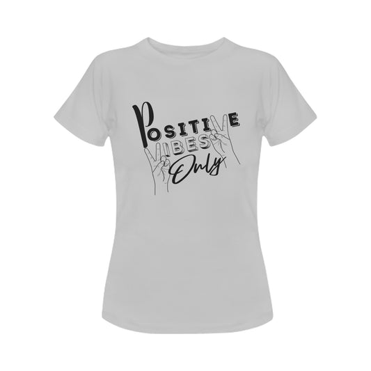 Positive Vibes Only Women's T-Shirt