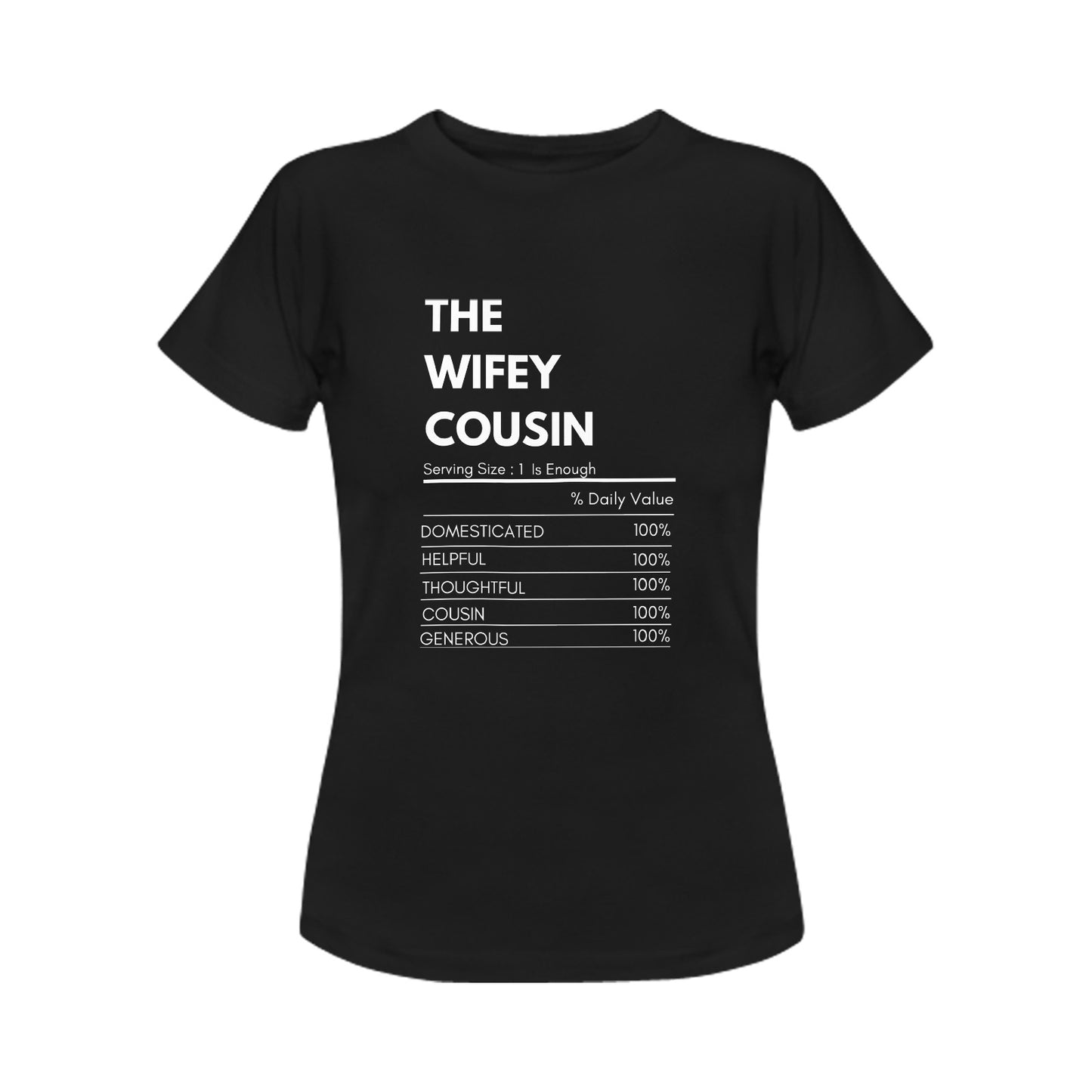 The Wifey Cousin Women's T-Shirt