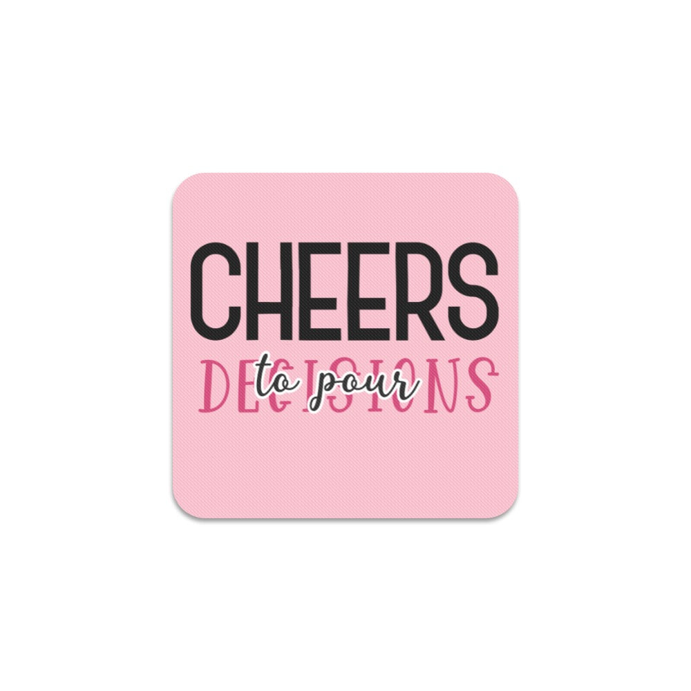 Cheers Decisions Square Coaster