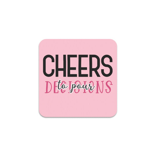 Cheers Decisions Square Coaster