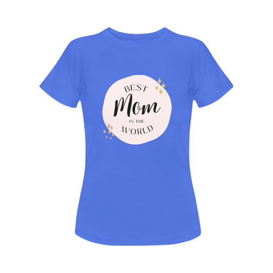 Best Mom World Women's T-Shirt