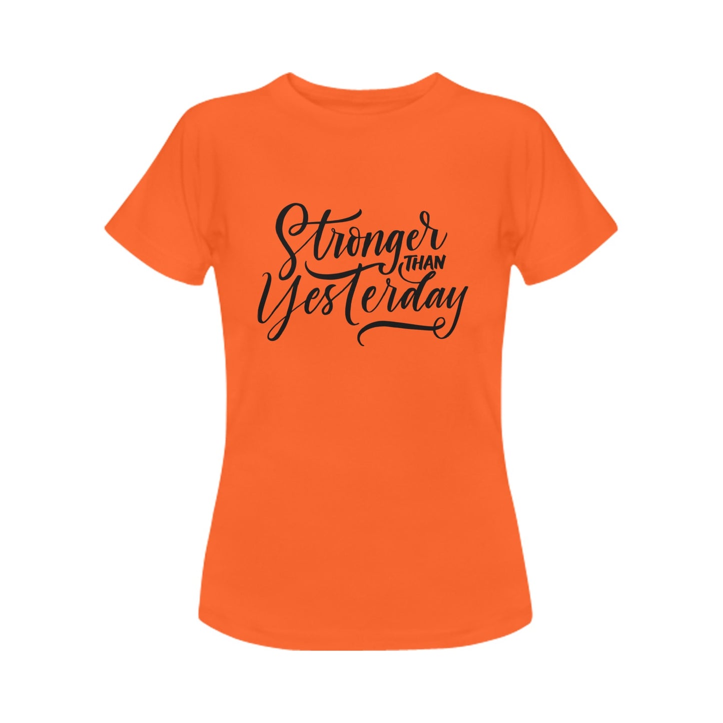 Stronger Than Yesterday Women's T-Shirt