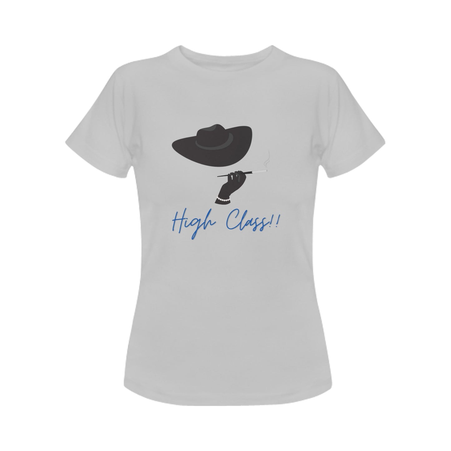 High Class Women's T-Shirt