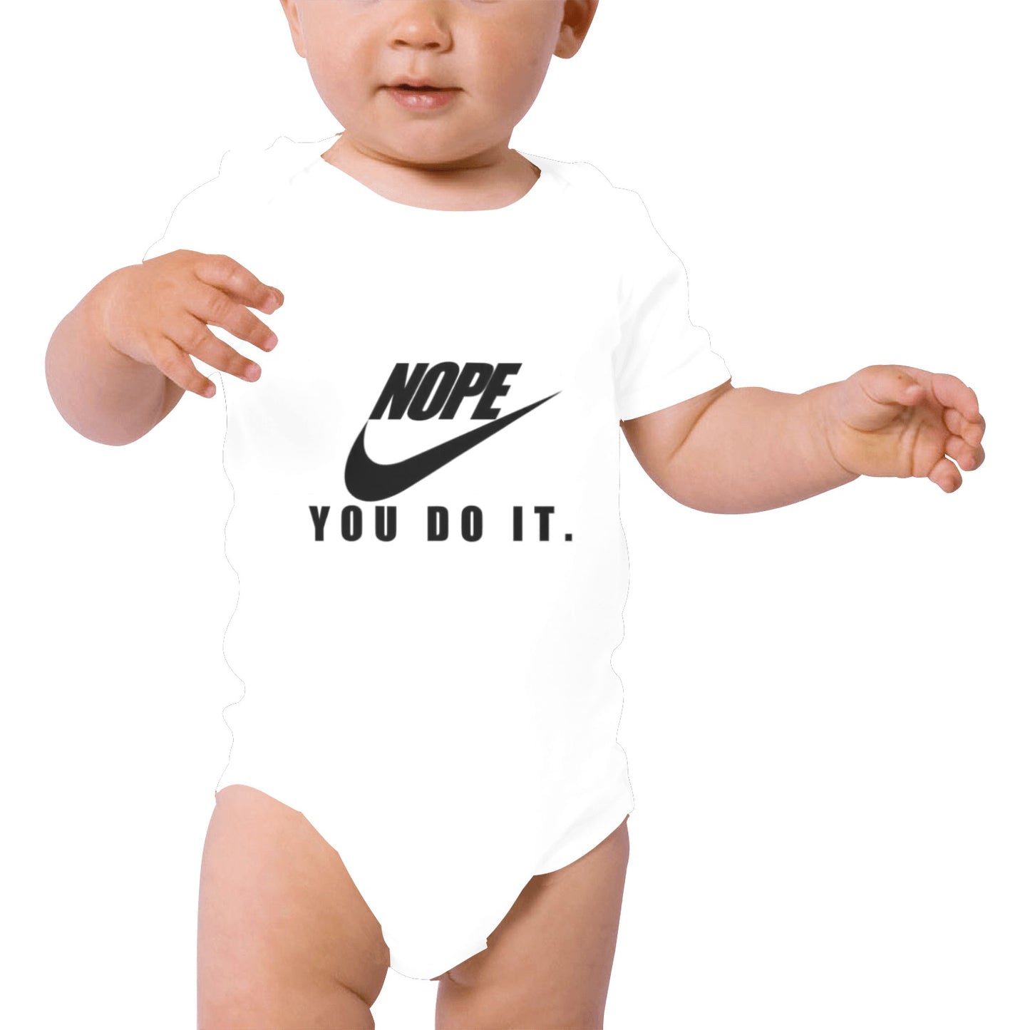 Nope You do it Baby Onesie