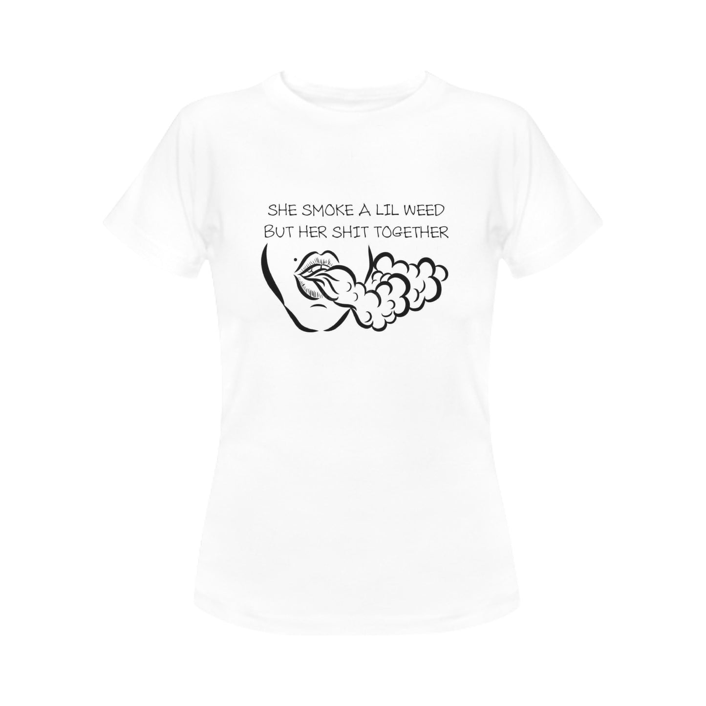 Smoke but got it Women's T-Shirt