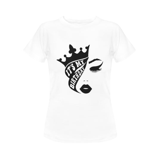 Its My Birthday Women's T-Shirt