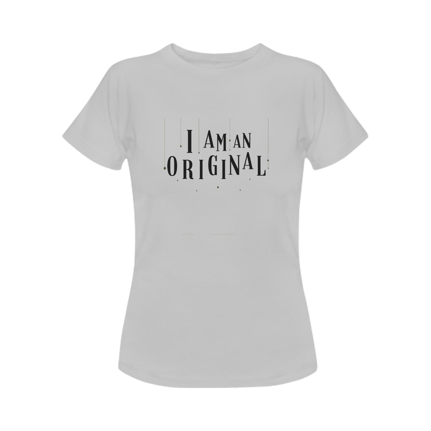 I am Original Women's T-Shirt