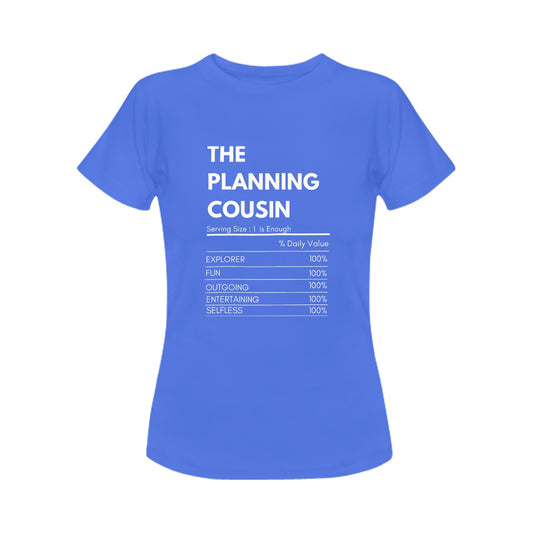 The Planning Cousin Women's T-Shirt