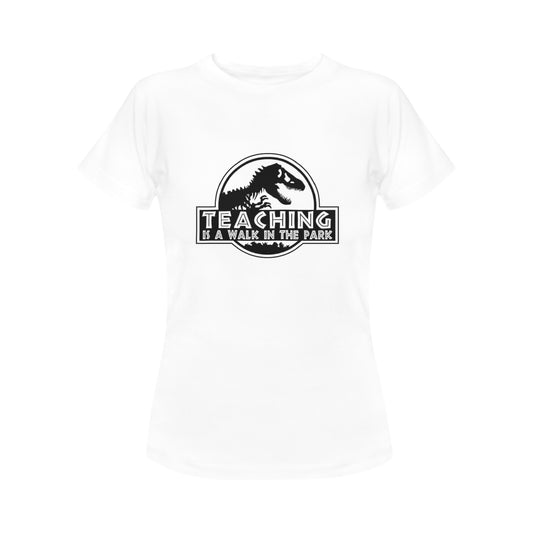 Teaching walk in the park Women's T-Shirt