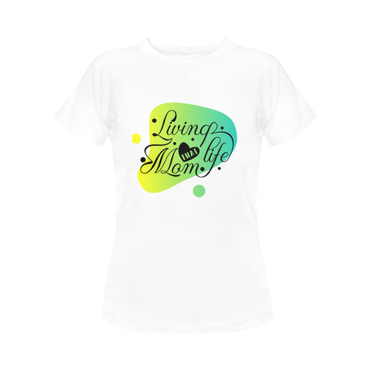 Loving Mom Life Women's T-Shirt