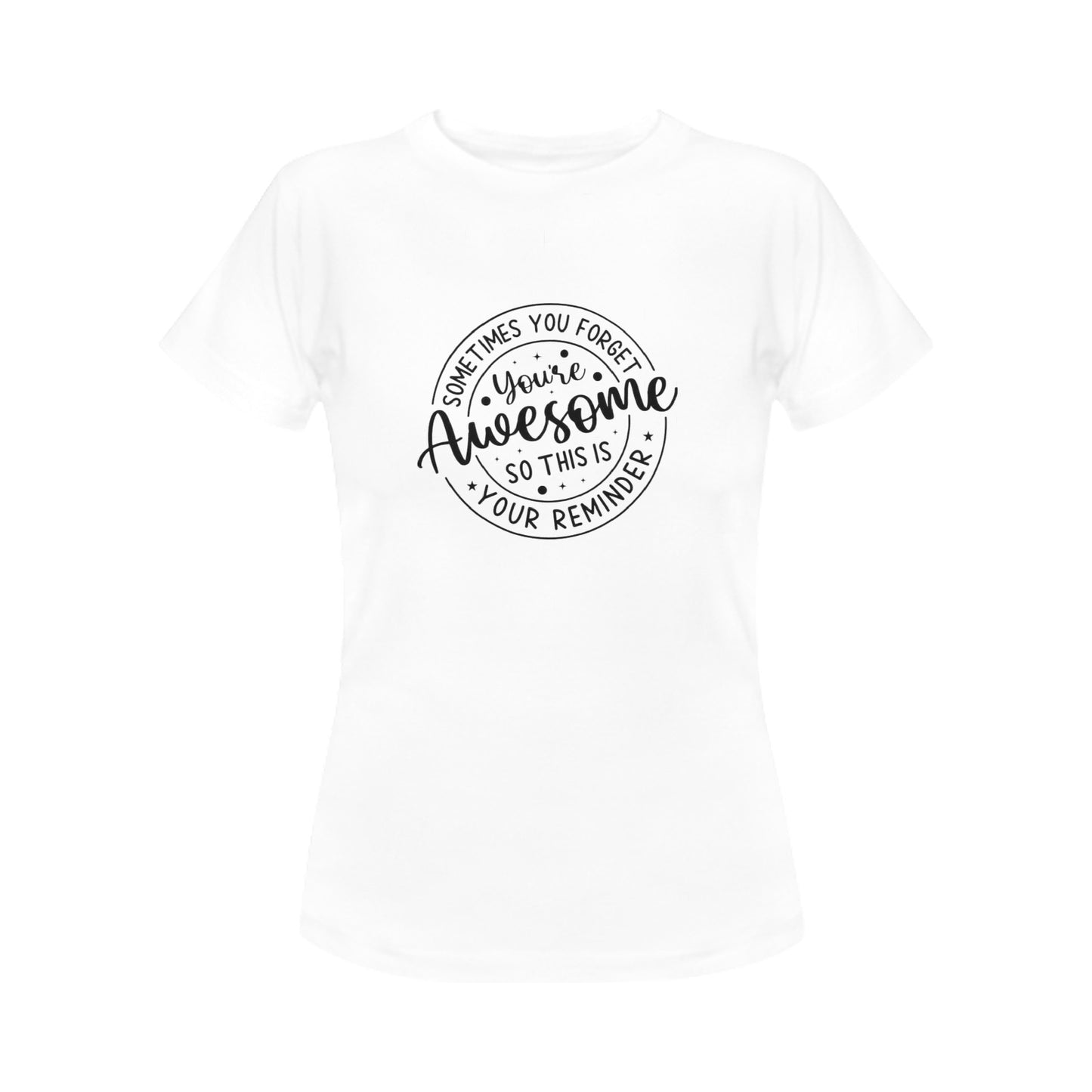 You’re Awesome Women's T-Shirt