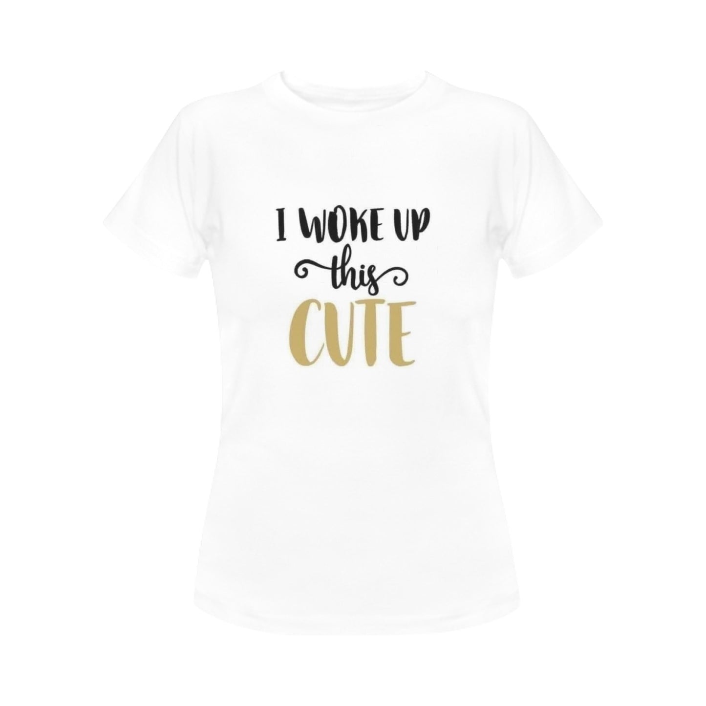 I woke up this cute Women's T-Shirt