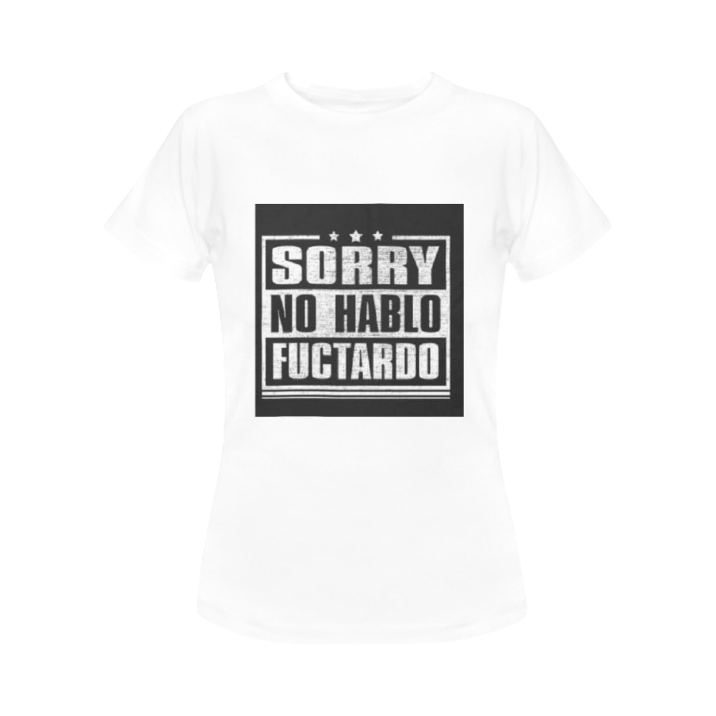 Sorry No Hablo Women's T-Shirt