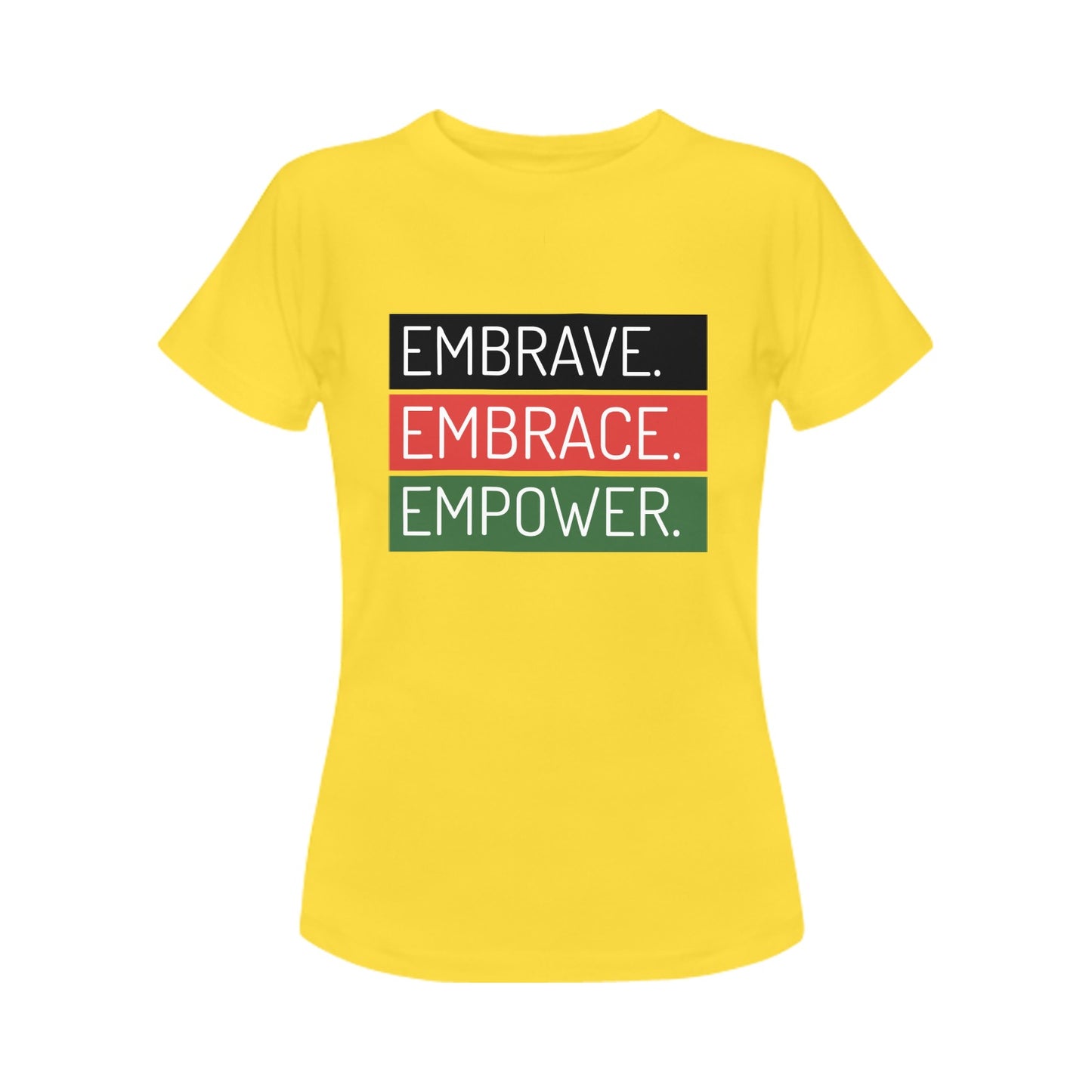 Embrace, Embrace, Empower Women's T-Shirt