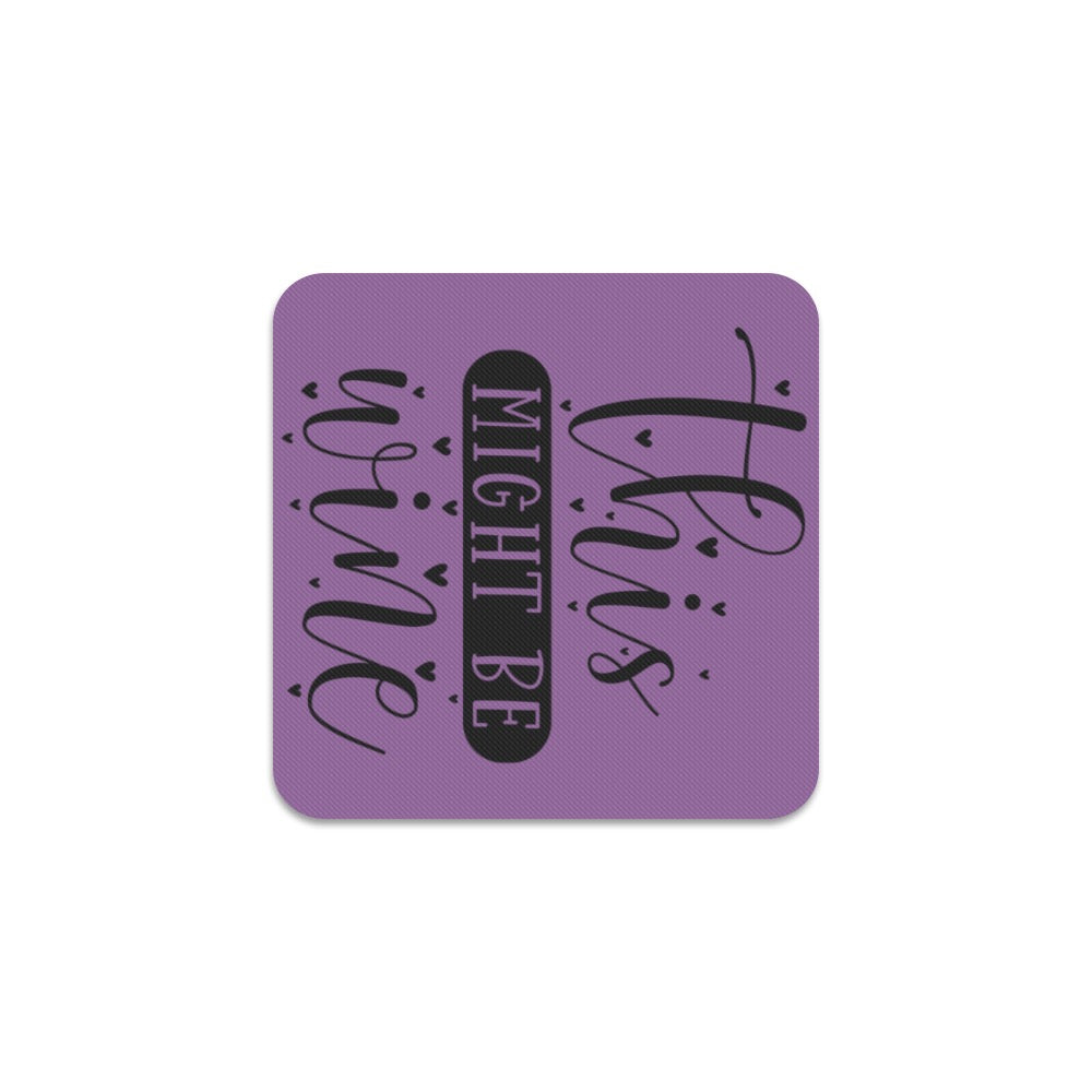 Might Be Wine Square Coaster