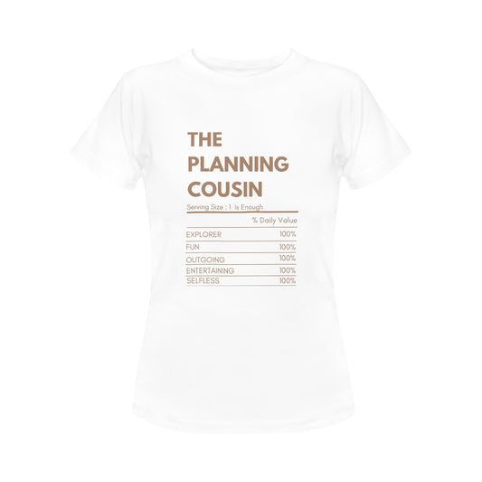 The Planning Cousin Women's T-Shirt