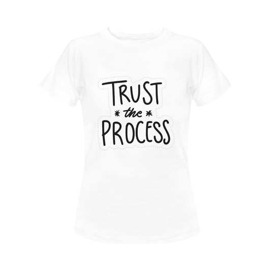 Trust The Process Women's T-Shirt