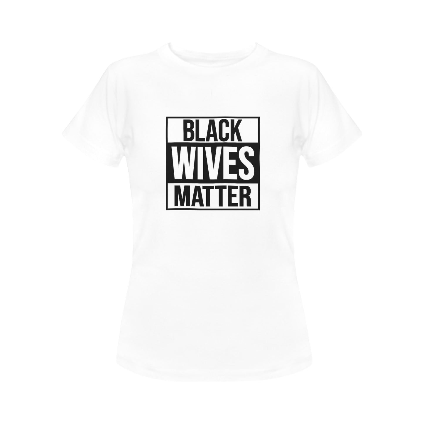 Black Wives Matter Women's T-Shirt