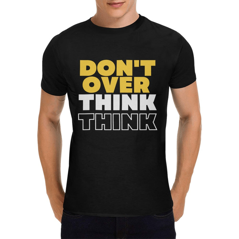 Don't Over Think Men's T-Shirt