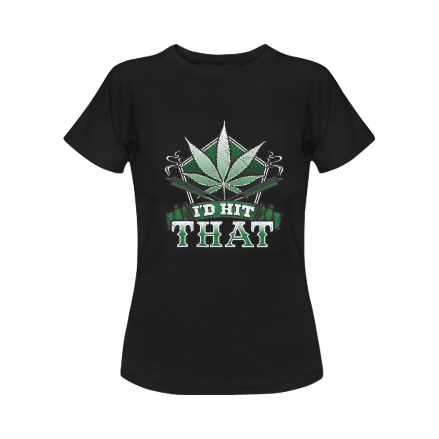 I’d hit that 420 Women's T-Shirt