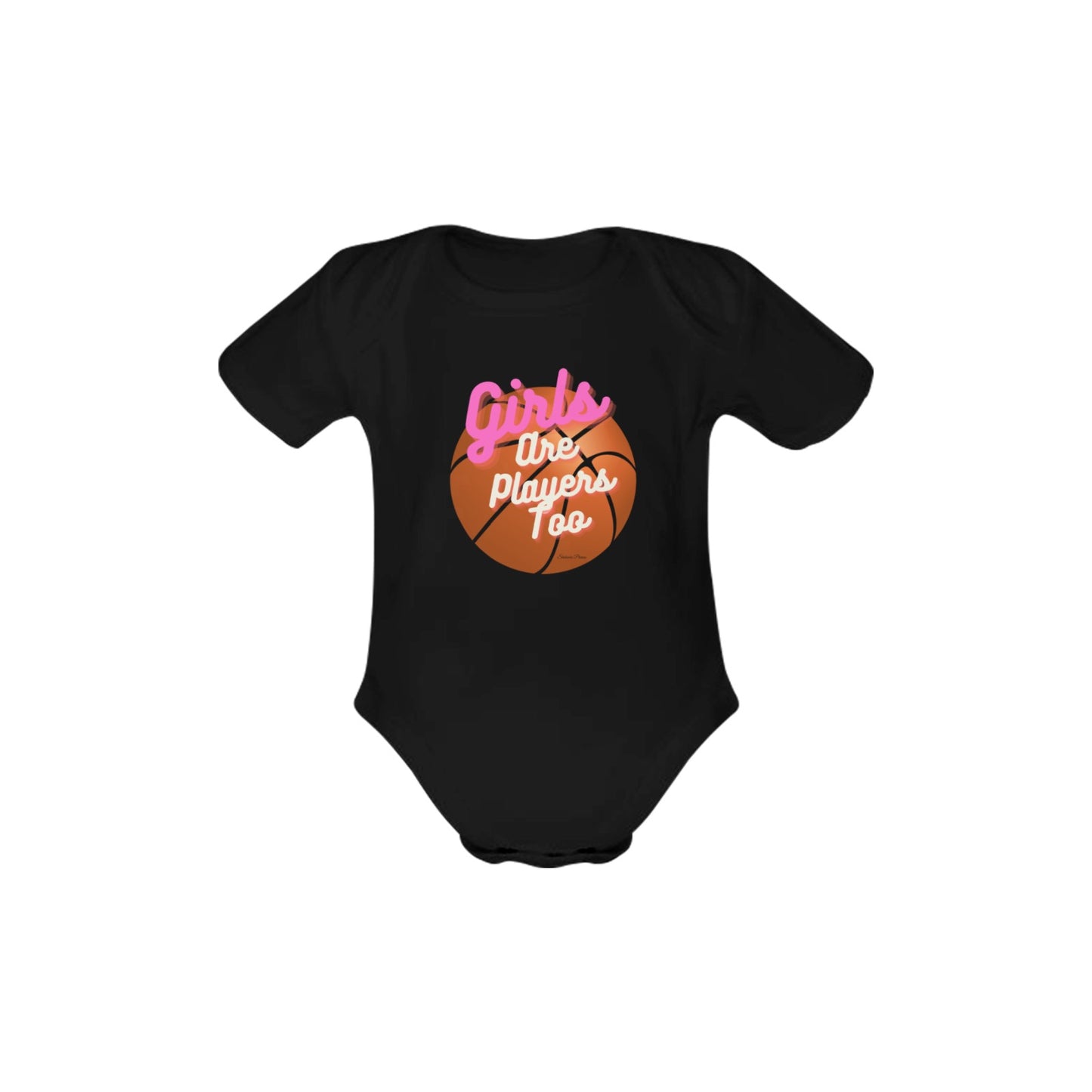 Girls is players Too Baby Onesie