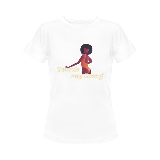 Touch My Swag Women's T-Shirt