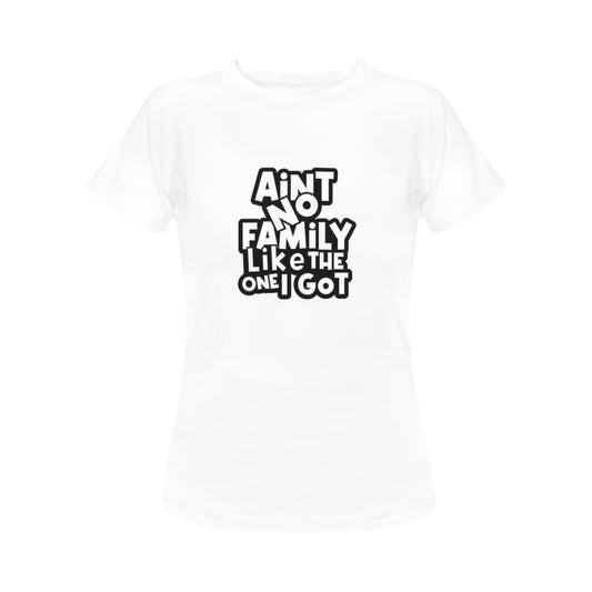 Ain't No Family Women's T-Shirt