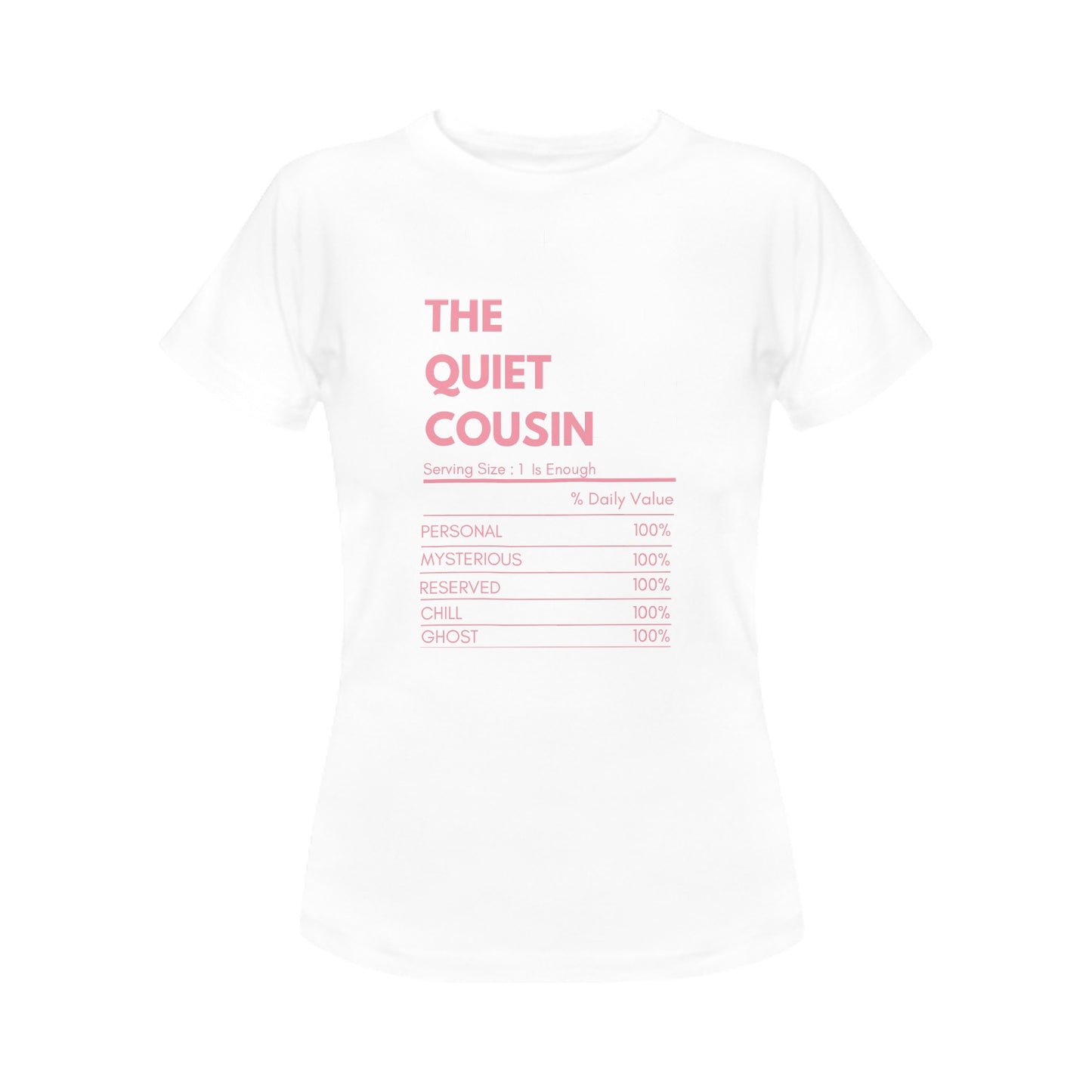 The Quiet Cousin Women's T-Shirt