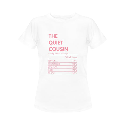 The Quiet Cousin Women's T-Shirt