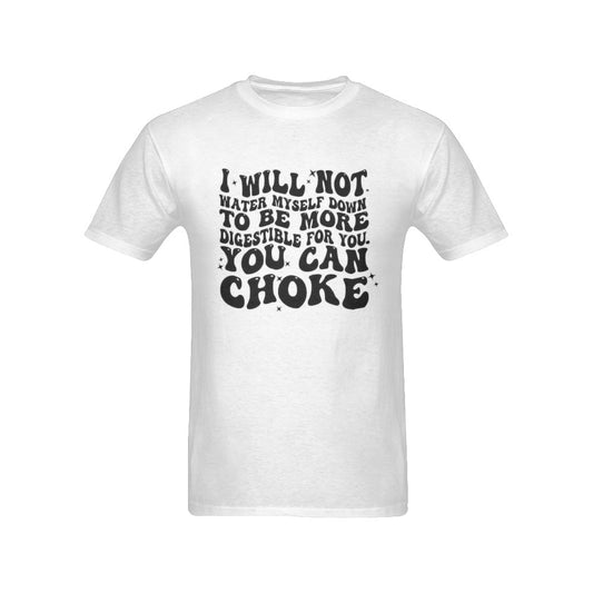 You can choke Men's T-Shirt