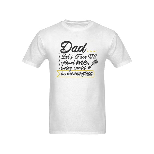 Dad Needed Men's T-Shirt