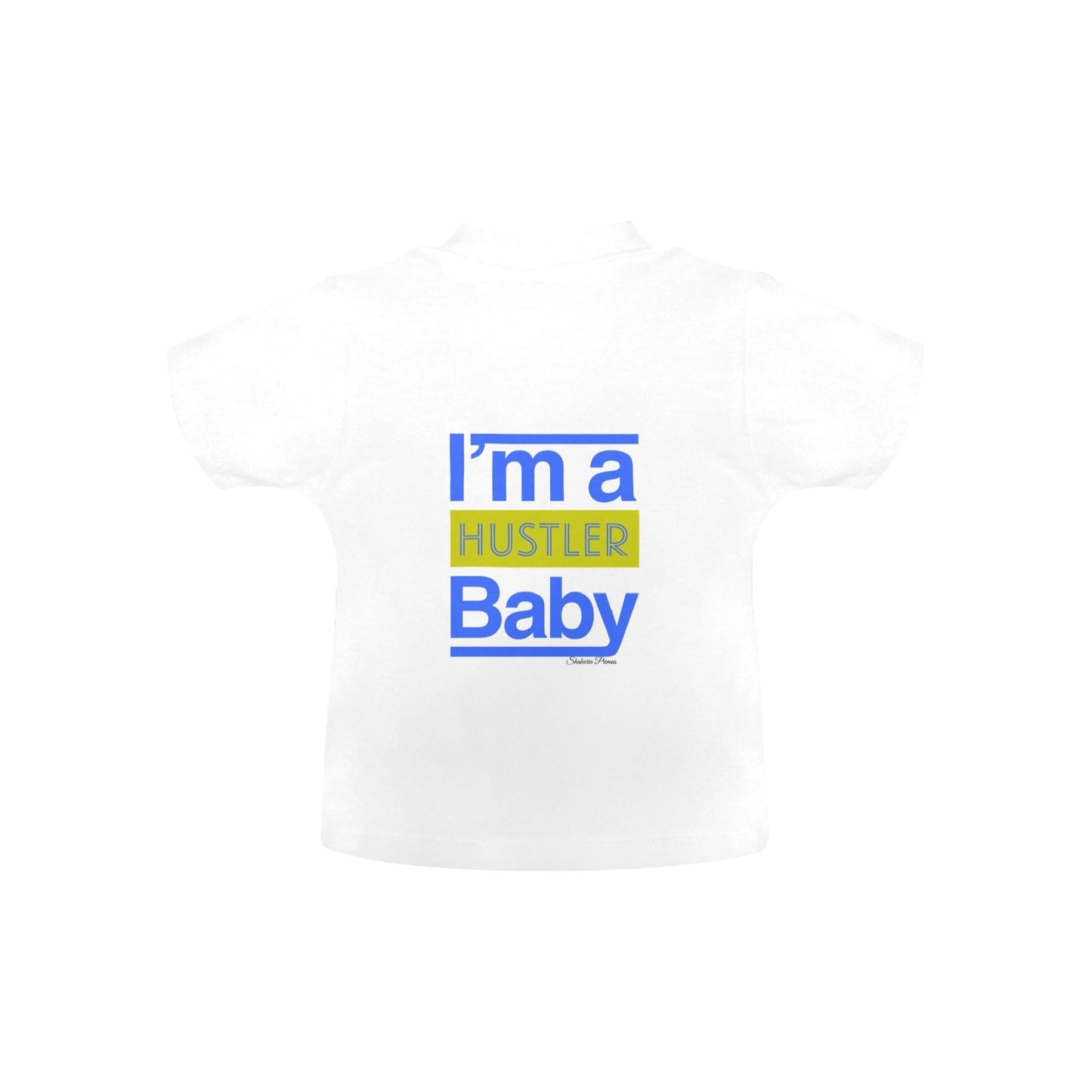 Hustler Baby- Baby T-Shirt