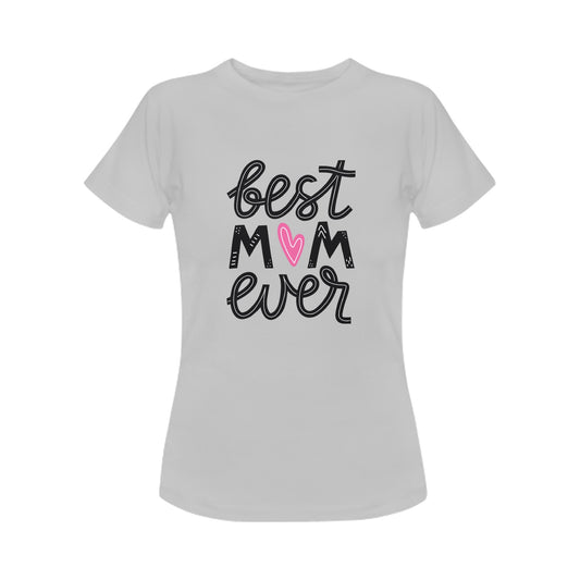 Best Mom Ever Women's T-Shirt