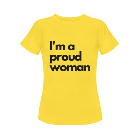I'm a proud woman Women's T-Shirt